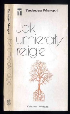 Margul T.: Jak umierały religie 1983