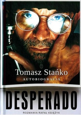 Desperado! Autobiografia tw /Wydawnictwo Literackie