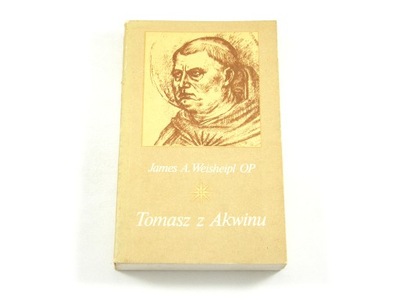 Tomasz z Akwinu (James A. Weisheipl OP, 1985)