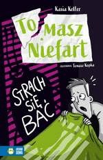 Strach się bać. Tomasz Niefart. Katarzyna Keller