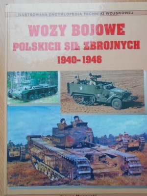 WOZY BOJOWE POLSKICH SIŁ ZBROJNYCH 1940-1946 MAGNUSKI