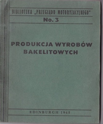 PRODUKCJA WYROBÓW BAKELITOWYCH