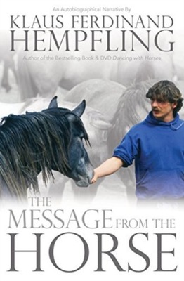 Message from the Horse / Klaus Ferdinand Hempfling