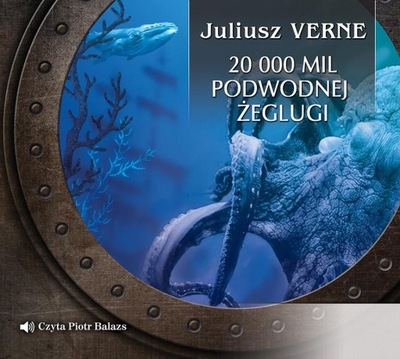 20 000 MIL PODWODNEJ ŻEGLUGI AUDIOBOOK JULIUSZ VERNE