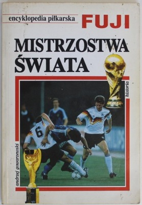 ENCYKLOPEDIA PIŁKARSKA FUJI 9 FIFA WORLD CUP MISTRZOSTWA ŚWIATA Gowarzewski