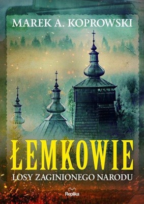 ŁEMKOWIE, KOPROWSKI MAREK A.