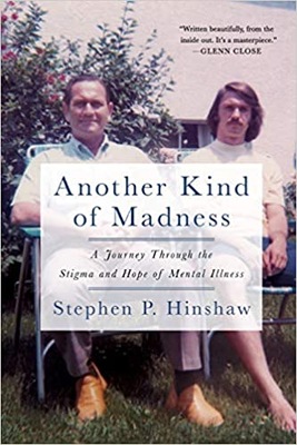 Another Kind of Madness Stephen Hinshaw