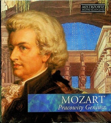 Mistrzowie muzyki klasycznej Mozart Pracowity