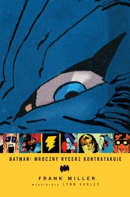 Batman. Mroczny rycerz kontratakuje. Frank Miller