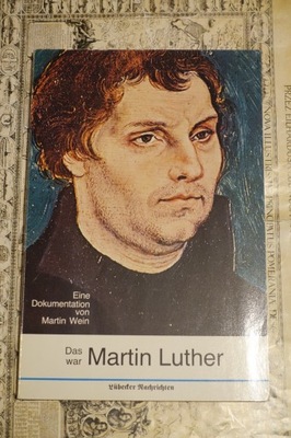 DAS WAR MARTIN LUTHER