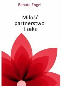 Miłość, partnerstwo i seks