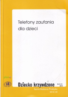 Telefony zaufania dla dzieci Dziecko krzywdzone