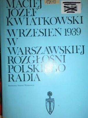 Wrzesień 1939 w warszawskiej rozgłośni Polskiego R