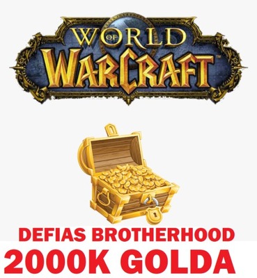 WOW GOLD 2000k Defias Brotherhood ZŁOTO A/H