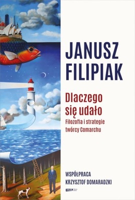 Dlaczego się udało Janusz Filipiak