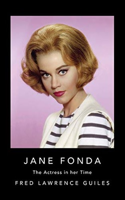 Jane Fonda: The Actress in Her Time Guiles Fred