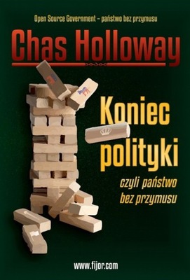 Chas Holloway Koniec polityki czyli państwo bez przymusu outlet