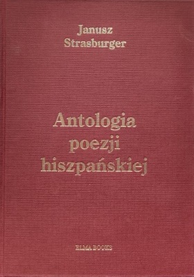Antologia poezji hiszpańskiej Janusz Strasburger