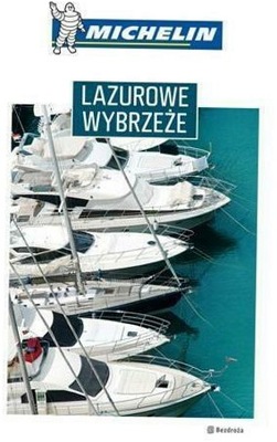 Lazurowe Wybrzeże. Przewodnik Michelin