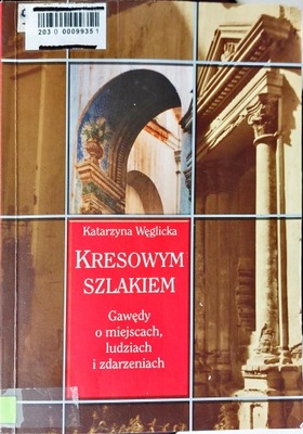 KRESOWYM SZLAKIEM Węglicka