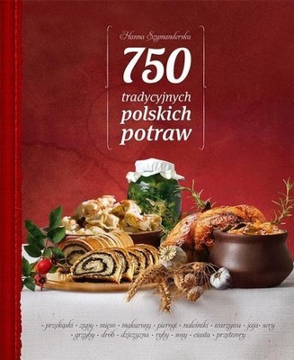 750 TRADYCYJNYCH POLSKICH POTRAW