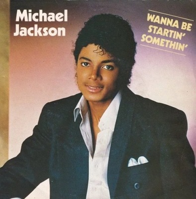 Michael Jackson Wanna Be Startin' Somethin' Winyl 7'' [VG]