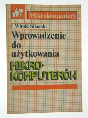 WPROWADZENIE UŻYTKOWANIA MIKROKOMPUTERÓW SIKORSKI