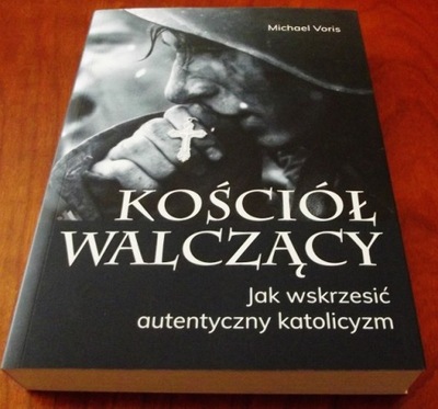 KOŚCIÓŁ WALCZĄCY Michael Voris -nowa