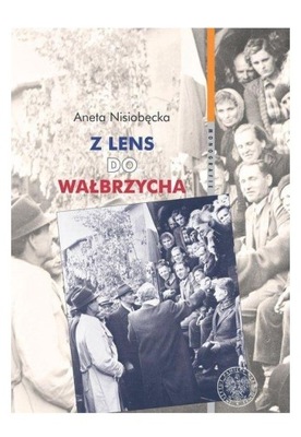 Z Lens do Wałbrzycha