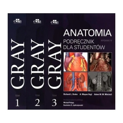 Anatomia Gray Tom 1-3 Podręcznik Gray Dla Studentów