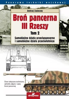 BROŃ PANCERNA III RZESZY T.2 SAMOBIEŻNE DZIAŁA...