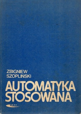 Automatyka stosowana Zbigniew Szopliński