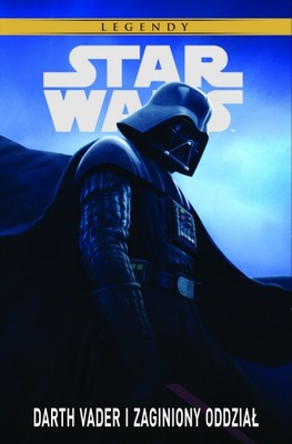 STAR WARS LEGENDY DARTH VADER I ZAGINIONY ODDZIAŁ