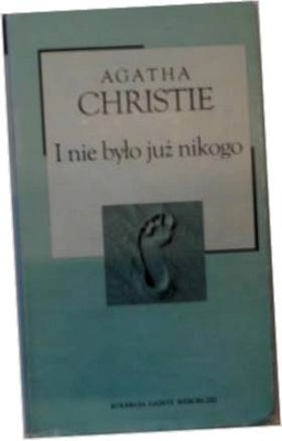 I nie było już nikogo - Agatha Christie