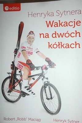 Wakacje na Dwóch Kółkach - Henryka Sytnera