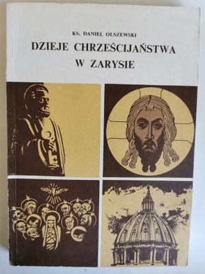 Dzieje chrześcijaństwa w zarysie Daniel Olszewski