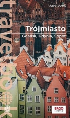 TRÓJMIASTO. GDAŃSK, GDYNIA, SOPOT. TRAVELBOOK W.3 KATARZYNA GŁUC