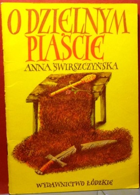 O dzielnym PIAŚCIE, Anna Świerczyńska [Łódź 1986]