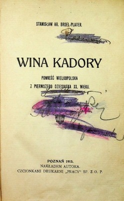 Stanisław Hr. Brodel Plater - Wina Kadory 1913