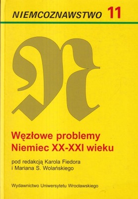 Niemcoznawstwo 11 Węzłowe problemy Niemiec XX-XXI wieku Fiedor