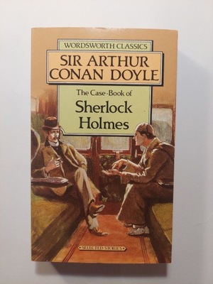 The Case-Book of Sherlock Holmes Arthur Conan Doyle