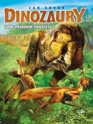 Dinozaury i inne pradawne zwierzęta Jan Sovak