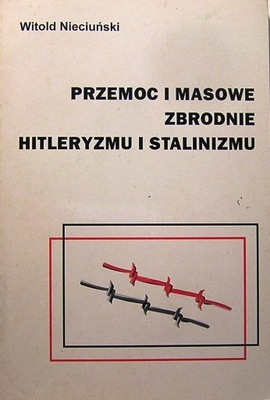 Przemoc i masowe zbrodnie hitleryzmu i stalinizmu