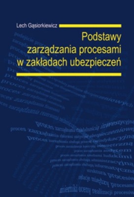 Podstawy zarządzania procesamiw zakładach ubezpieczeń