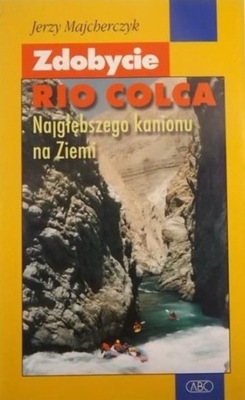 Zdobycie Rio Colca najgłębszego kanionu na