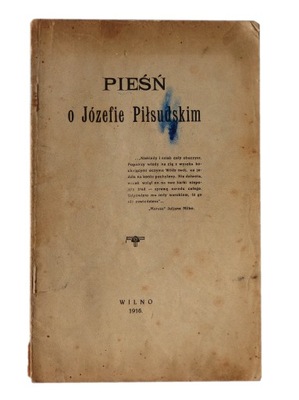 Pieśń o Józefie Piłsudskim Wilno 1916