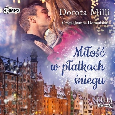 MIŁOŚĆ W PŁATKACH ŚNIEGU AUDIOBOOK, DOROTA MILLI