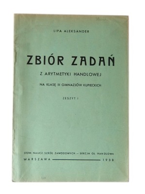 Zbiór zadań z arytmetyki handlowej Lipa 1938