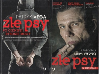 ZŁE PSY PO CIEMNEJ STRONIE MOCY I W IMIĘ ZASAD * VEGA