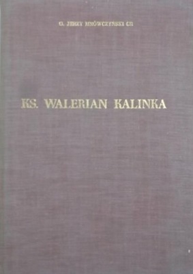 Ks walerian kalinka Jerzy Mrówczyński